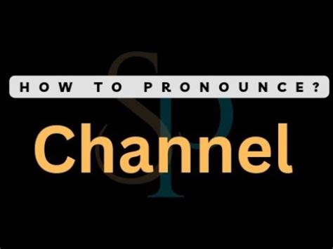 pronounce channel